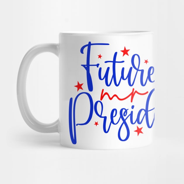 Future Mr President by Coral Graphics